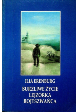 Burzliwe życie Lejzorka Rojtszwańca