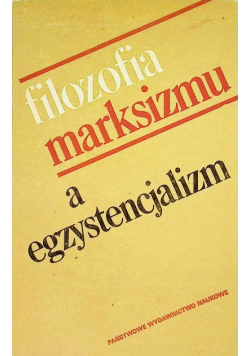 Filozofia marksizmu a egzystencjalizm