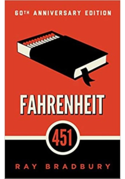 Fahrenheit 451 Fahrenheit 451 - the temperature at which book paper catches fires and burns
