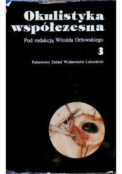 Okulistyka współczesna Tom 3
