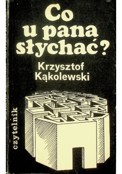 Co u pana słychać
