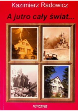 A Jutro Cały Świat...