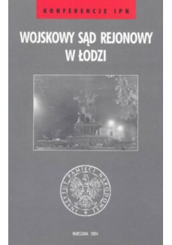 Wojskowy sąd rejonowy w Łodzi