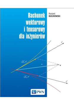Rachunek wektorowy i tensorowy dla inżynierów