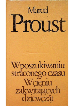 W poszukiwaniu straconego czasu Tom 2 W cieniu zakwitających dziewcząt