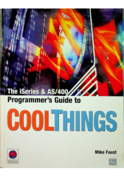 The iSeries and AS / 400 Programmer's Guide to Cool Things