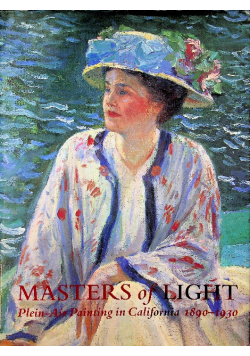 Masters of Light: Plein air Painting in California