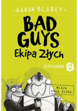 Bad Guys Ekipa Złych Odcinek 2