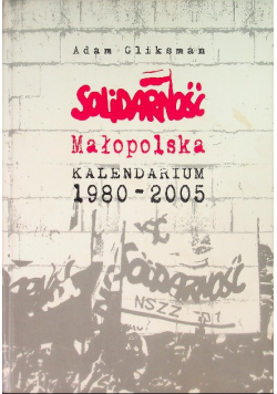 Solidarność Małopolska Kalendarium 1980 - 2005