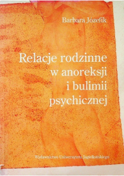 Relacje rodzinne w anoreksji i bulimii psychicznej