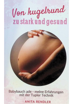 Von kugelrund zu stark und gesund