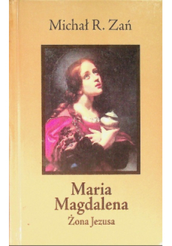 Maria Magdalena żona Jezusa