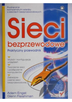 Sieci bezprzewodowe. Praktyczny przewodnik