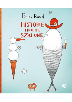 Historie trochę szalone