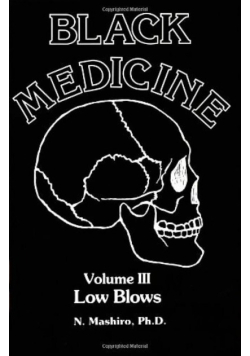 Black Medicine Volume III: Low Blows