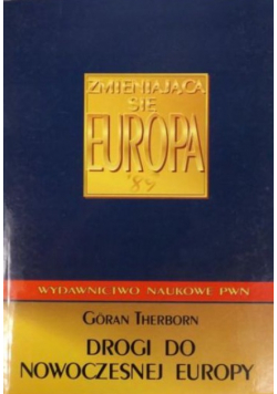 Drogi do nowoczesnej Europy: społeczeństwa europejskie w latach 1945-2000