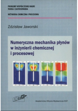 Numeryczna mechanika płynów w inżynierii chemicznej i procesowej