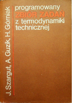 Programowany zbiór zadań z termodynamiki technicznej