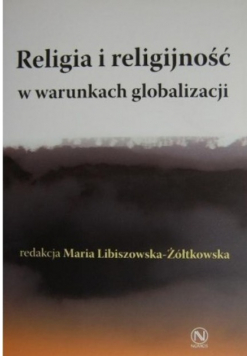 Religia i religijność w warunkach globalizacji