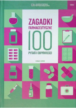 Zagadki farmaceutyczne 100 pytań i odpowiedzi Tom 2