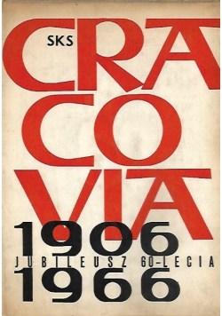 SKS Cracovia Jubileusz 60 - lecia 1906 - 1966