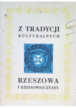 Z tradycji kulturalnych Rzeszowa i rzeszowszczyzny