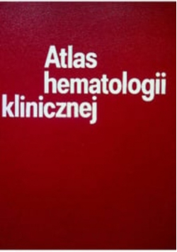 Atlas hematologii klinicznej