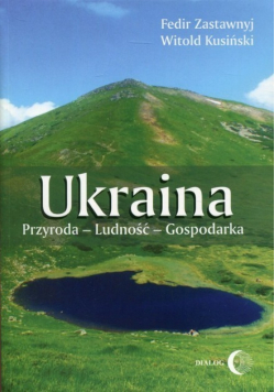 Ukraina Przyroda - Ludność - Gospodarka