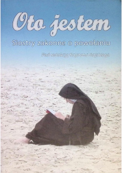 Oto jestem Siostry zakonne o powołaniu