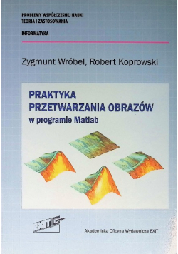 Praktyka przetwarzania obrazów w programie Matlab