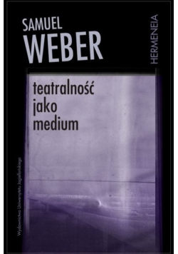 Teatralność jako medium