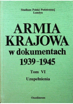 Armia krajowa w dokumentach Tom VI