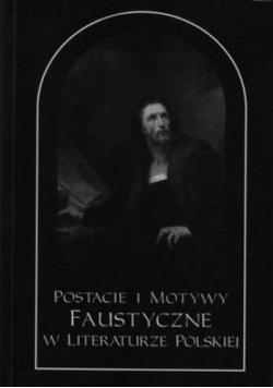 Postacie i Motywy Faustyczne w literaturze Polskiej