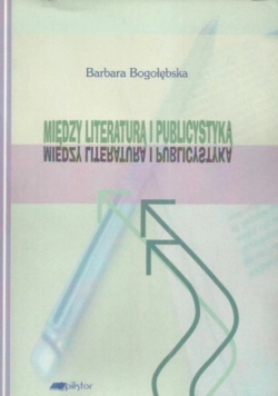 Między literaturą i publicystyką