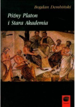 Późny Platon i Stara Akademia