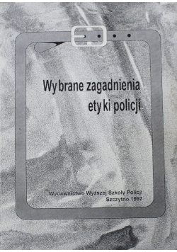 Wybrane zagadnienia etyki policji