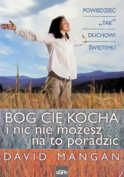 Bóg cię kocha i nic nie możesz na to poradzić