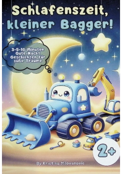 Schlafenszeit, kleiner Bagger