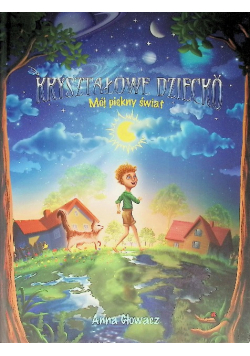 Kryształowe dziecko Tom 2 Mój piękny świat