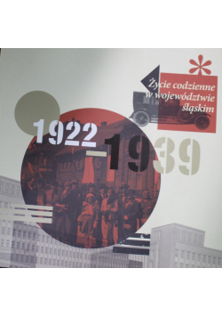 Życie codzienne w województwie śląskim 1922 1939