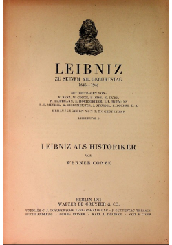 Leibniz als Historiker. Leibniz zu seinem 300. Geburtstag 1646 - 1946