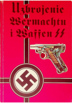 Uzbrojenie wermachtu i waffen SS