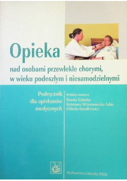 Opieka nad osobami przewlekle chorymi w wieku podeszłym i niesamodzielnymi