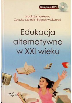 Edukacja alternatywna w XXI wieku