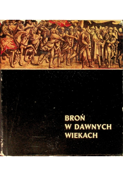 Broń w dawnych wiekach