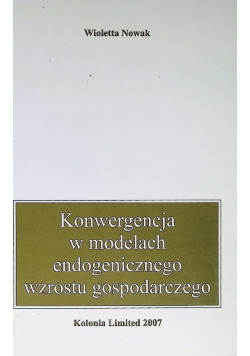 Konwergencja w modelach endogenicznego wzrostu gospodarczego
