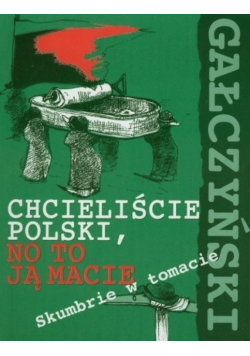 Chcieliście Polski to ją macie