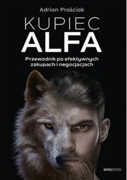 Kupiec Alfa. Przewodnik po efektywnych zakupach