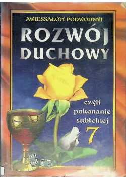Rozwój Duchowy czyli pokonanie subtelnej Tom 7