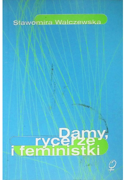 Damy rycerze i feministki